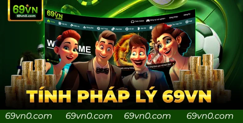 Tính pháp lý của 69VN